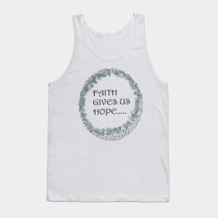 Faith Gives Us Hope Tank Top